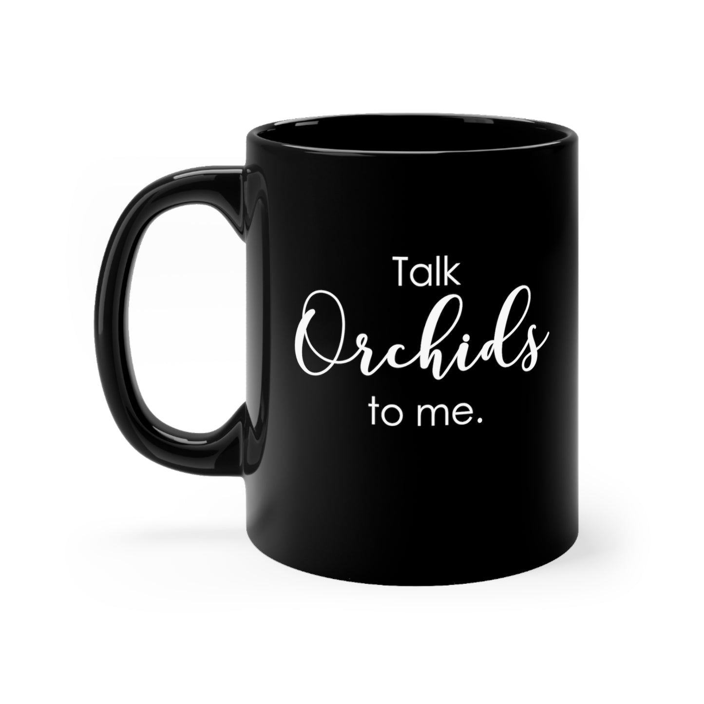 Talk Orchids To Me Coffee Mug