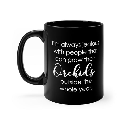 I'm Always Jealous Orchid Coffee Mug