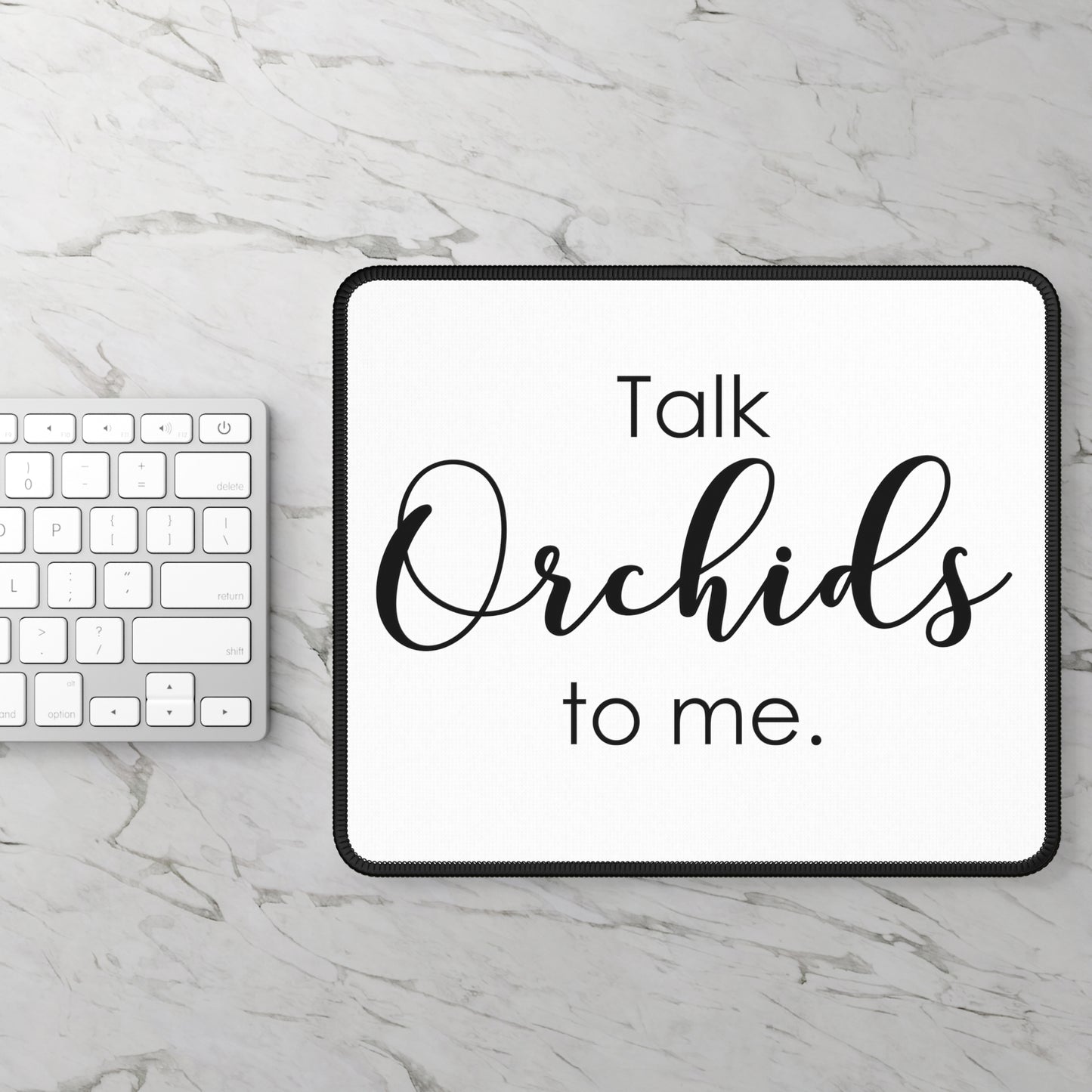 Talk Orchids To Me Mouse Pad