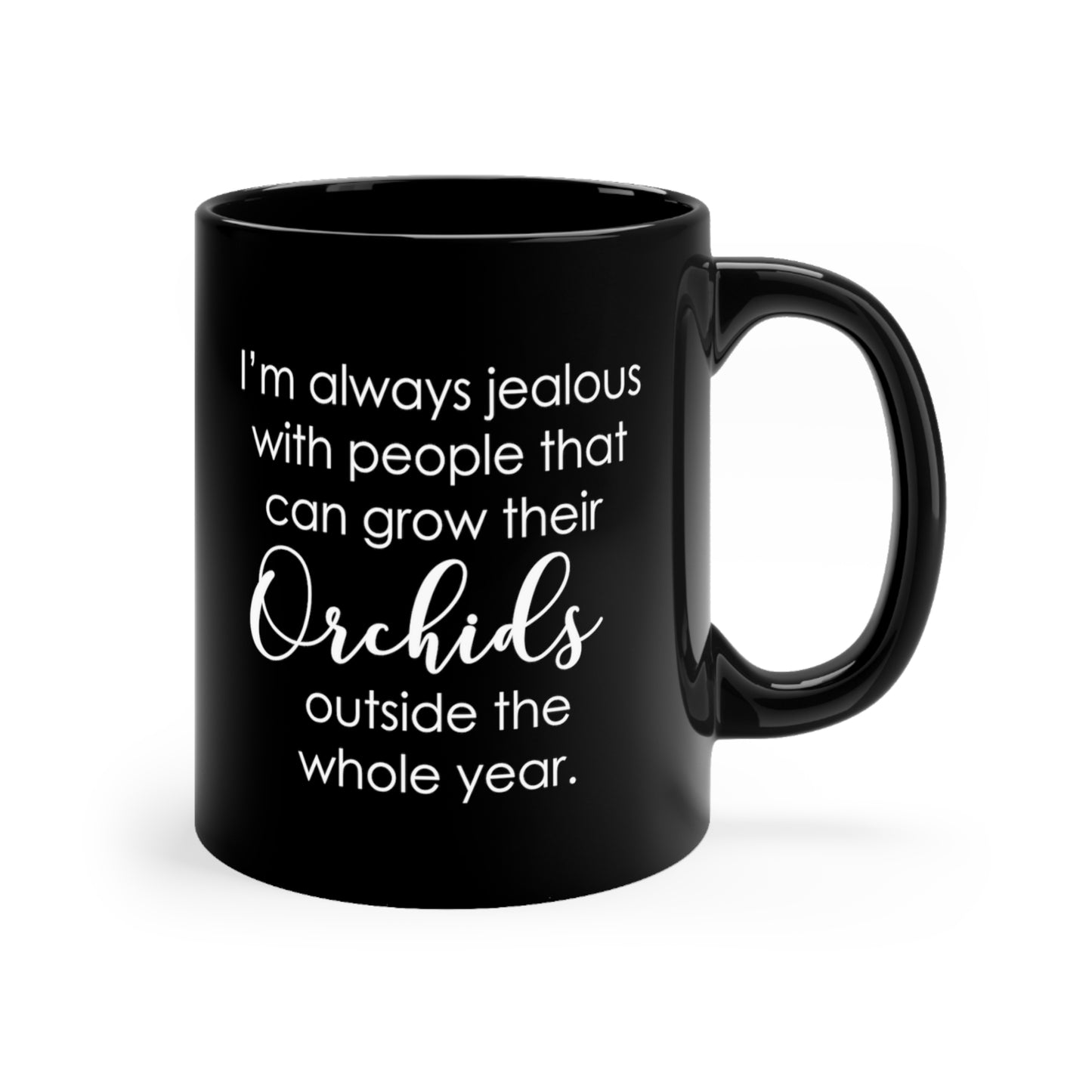 I'm Always Jealous Orchid Coffee Mug