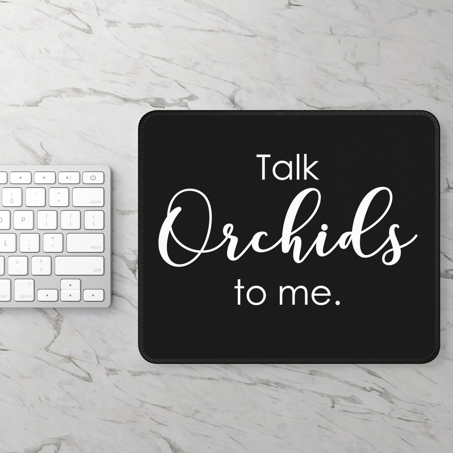 Talk Orchids To Me Black Mouse Pad