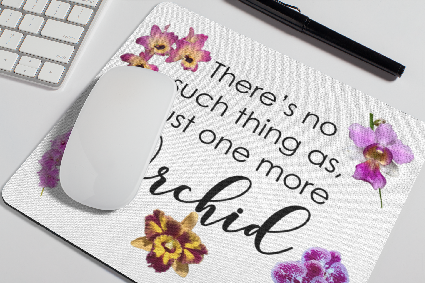 Just One More Orchid White Mouse Pad