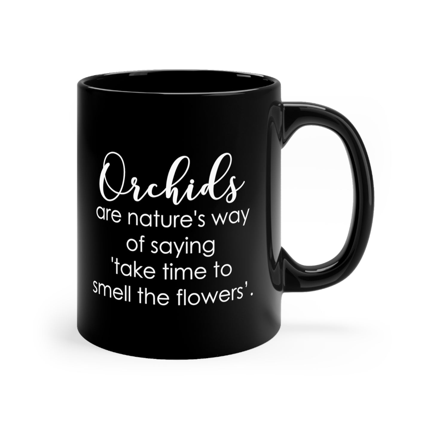 Smell The Flowers Orchid Coffee Mug