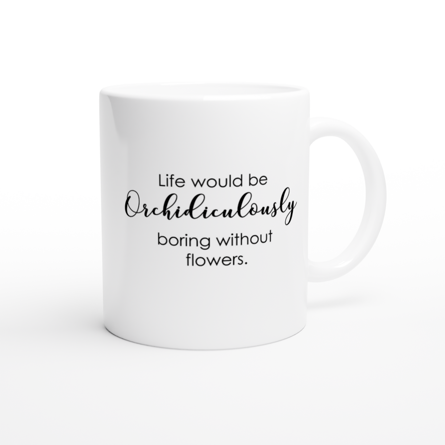 Orchidiculously Boring Orchid Coffee Mug