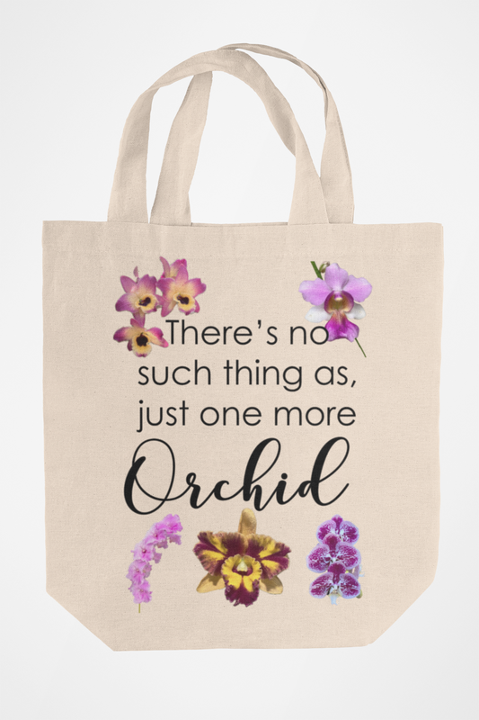 Just One More Orchid Flower Tote Back