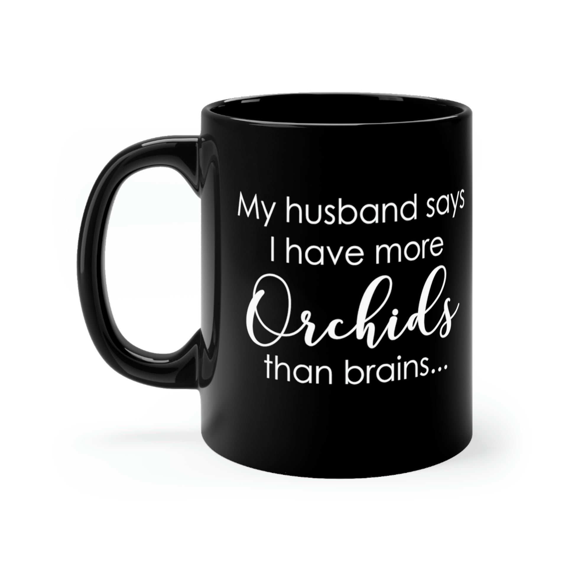 Husband More Orchids Coffee Mug