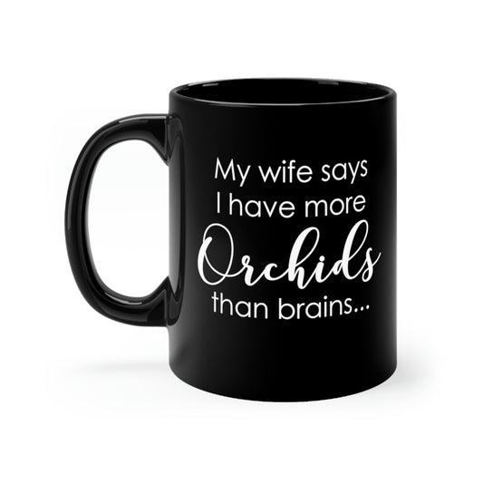 Wife More Orchids Coffee Mug