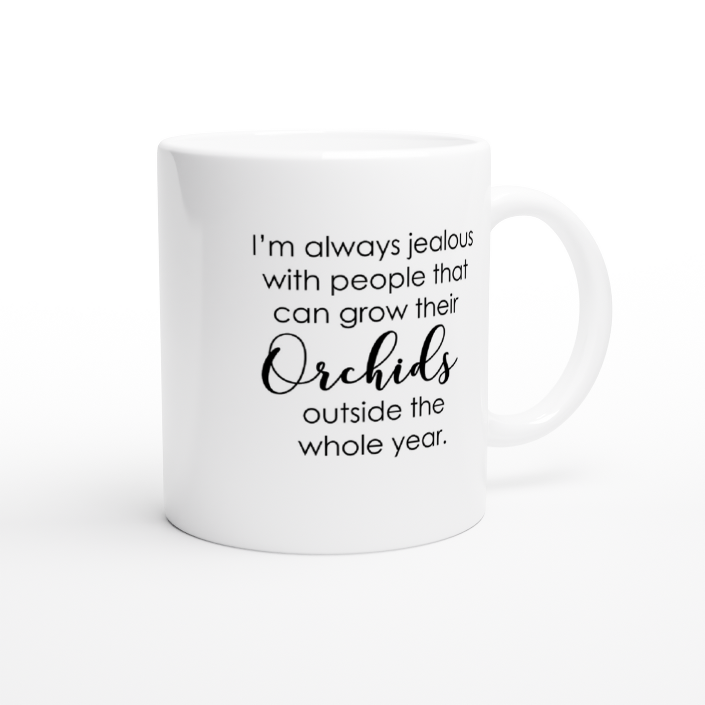 I'm Always Jealous Orchid Coffee Mug